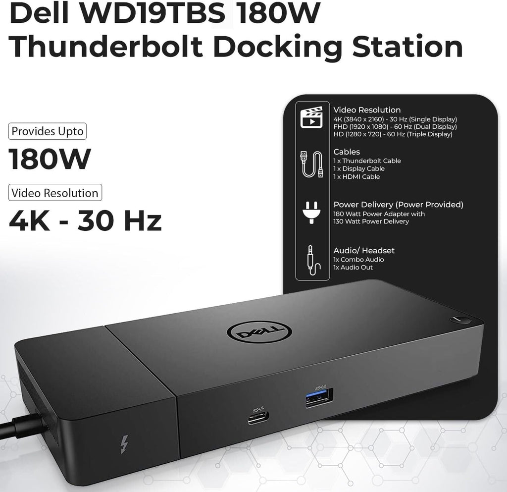 Dell WD19TBS Thunderbolt Docking Station with 180W AC Power Adapter (130W Power Delivery) Dell Docking Station + HDMI Cable + DisplayPort Cable + Thunderbolt Cable + Microfiber Cloth Included