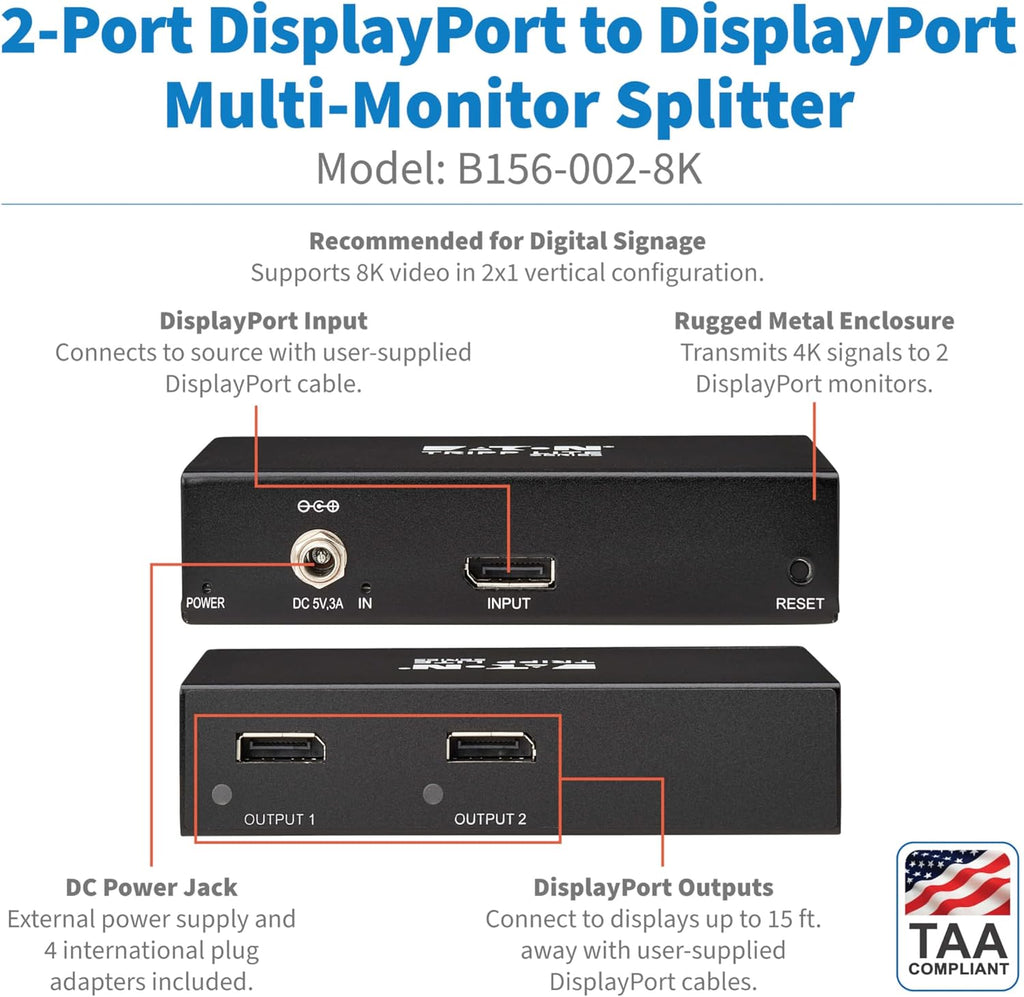 Tripp Lite Series 2-Port DisplayPort Splitter for 2 Monitors, 4K@60Hz Video, 1 in 2 Out, DP 1.4, MST Hub, TAA Compliant, Plug-and-Play, 1-Year Warranty (B156-002-8K)